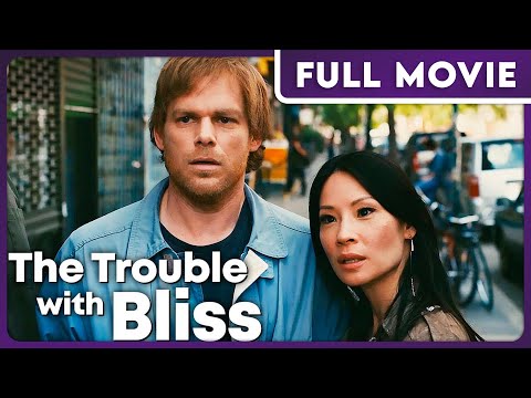 THE TROUBLE WITH BLISS