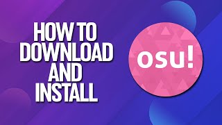 How To Download And Install Osu! Tutorial