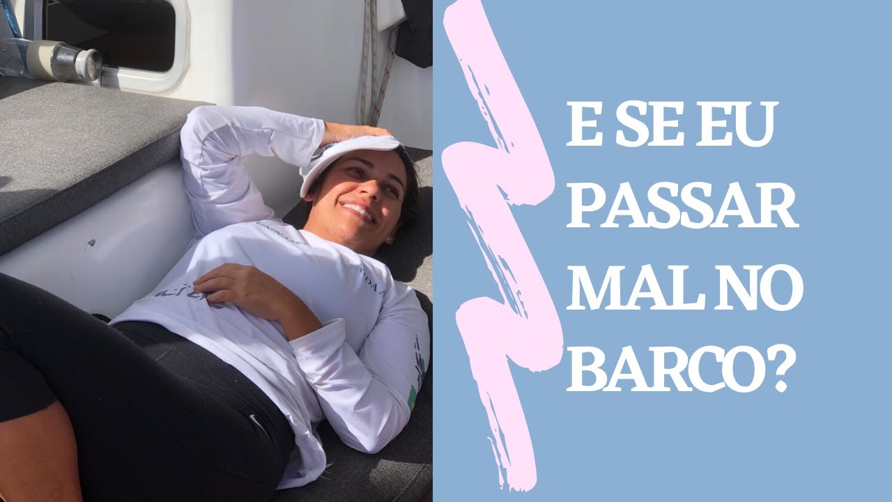E se eu enjoar no barco?