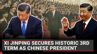 Xi Jinping secures historic third term as Chinese president