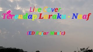 Download Lagu Terendap Laraku - Naff [lirik] ( Live Cover Ed Fajar Music ) MP3
