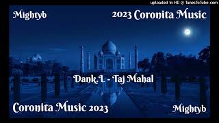 Dank.L - Taj Mahal (Mightyb) 2023