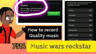 HOW TO RECORD QUALITY MUSIC ON MUSIC WARS ROCKSTAR
