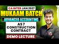 Advanced Accounting AS-7: Construction Contracts | CA Inter Jan'27 Mukaam Batch | CA Rishabh Rohra