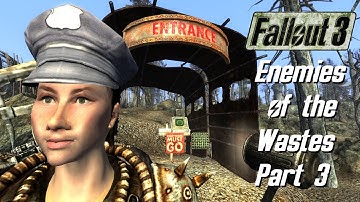 Fallout 3 Enemies of the Wastes Part 3