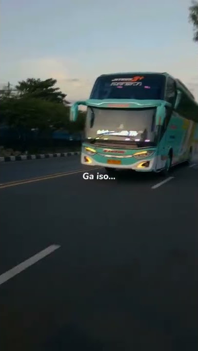 #story wa 30 detik versi bus #kata kata bus