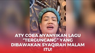 Download Lagu Aty Coba Nyanyikan Lagu “Terguncang” Yang Dibawakan Syaqirah Malam Itu! MP3 Download Lagu Aty Coba Nyanyikan Lagu “Terguncang” Yang Dibawakan Syaqirah Malam Itu! MP3