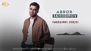 Abror Bahodirov - Yuragimni o'g'risi | Аброр Баҳодиров - Юрагимни ўғриси |music|