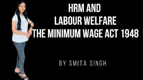 NTA UGC Net I The Minimum Wages act 1948 I Fixation of Minimum Wages I Smita Singh Edutainment
