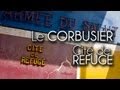 Le corbusier  the cit de refuge