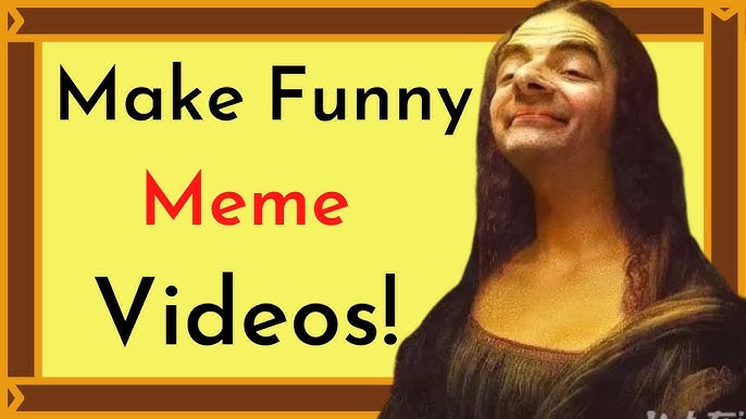 make a meme video or funny shitpost