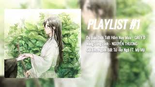 PLAYLIST#1: Dự báo thời tiết hôm nay mưa, Nắng lung linh, Gửi em, người bất tử [by Yarris] screenshot 5