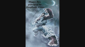 Mugen Ryu ReHyped gameplay by KingKong_Cihan