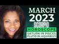 SCORPIO ASTROLOGY HOROSCOPE MARCH 2023