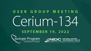 2022 Cerium-134 User Group Meeting - DOE Isotope Program