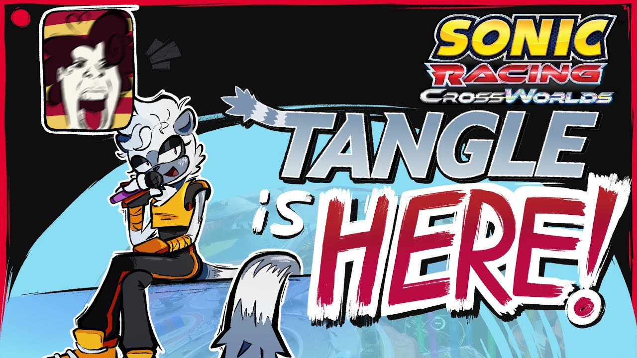 #1 TANGLE FAN PLAYS AS HER FOR THE FIRST TIME... IN SONIC RACING CROSSWORLDS.. AAAAAAAAAAAA