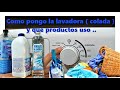 Como PONGO LA LAVADORA🧺👕 o COLADA y que PRODUCTOS USO