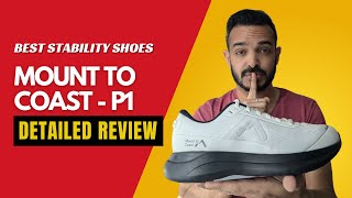 Mount to Coast P1 Review | The Ultimate Stability Shoe for Overpronators  | Best Running Shoe 2024