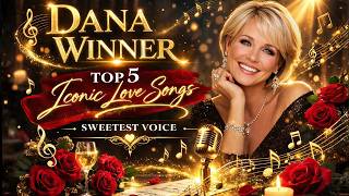 Dana Winner - Sweetest Voice 🌹 Top 5 Iconic Love Songs To Make You Relax 2026 Playlist [4K]