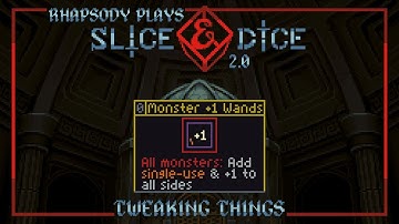 The Compulsory Tweak | Rhapsody Plays Slice & Dice