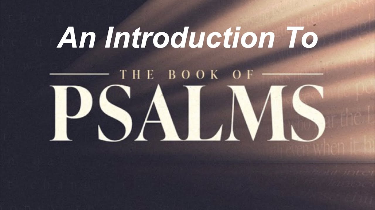 Introduction | The Book of Psalms - YouTube
