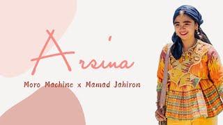 ARSINA - Moro Machine x Mamad Jahiron (Lyrics)
