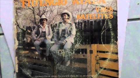 LOS SATELITES DE FIDENCIO AYALA- ALMA,CORAZON Y VIDA