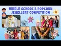 CJM's Everyday Surprises | Middle School's Popcorn Jewelry Competition