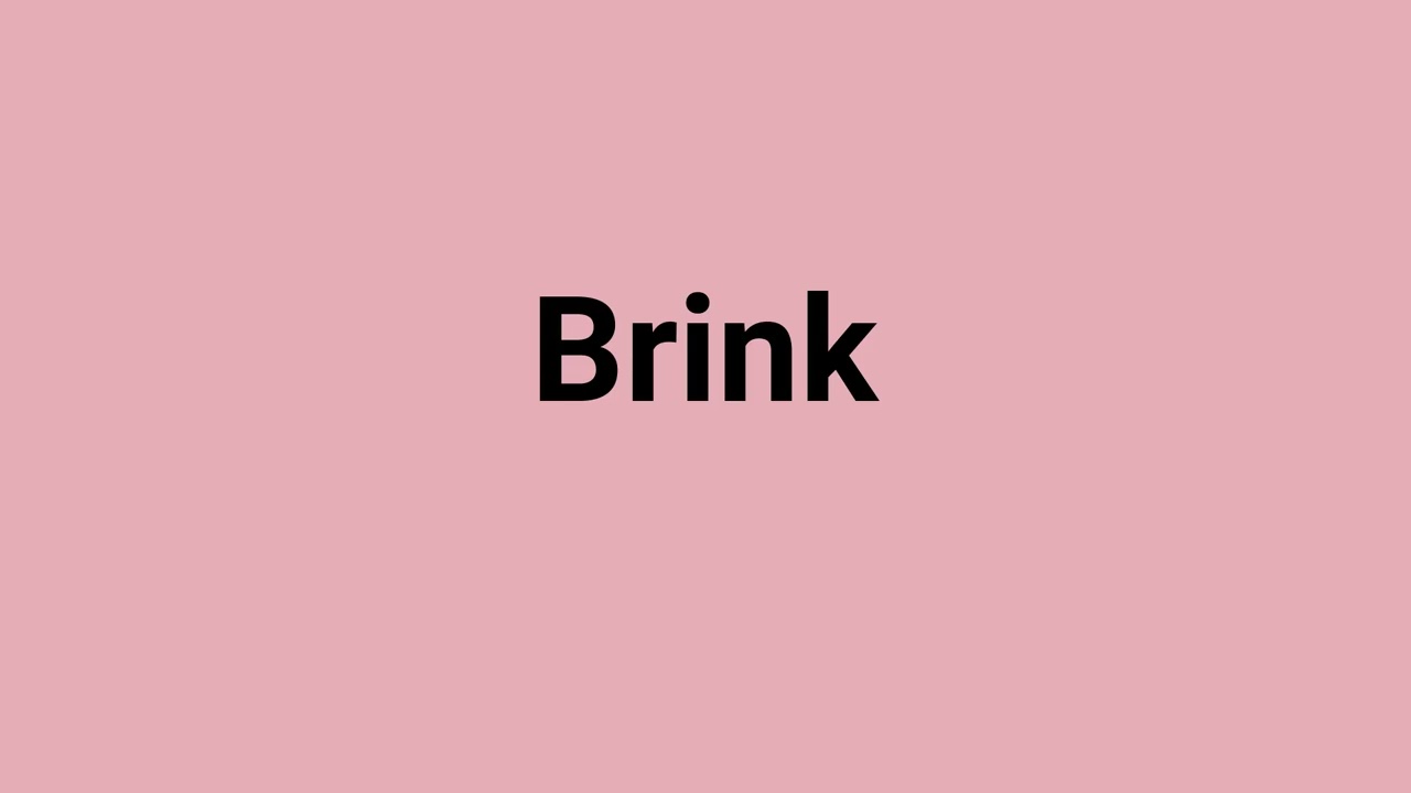 'Brink' Meaning and Pronunciation