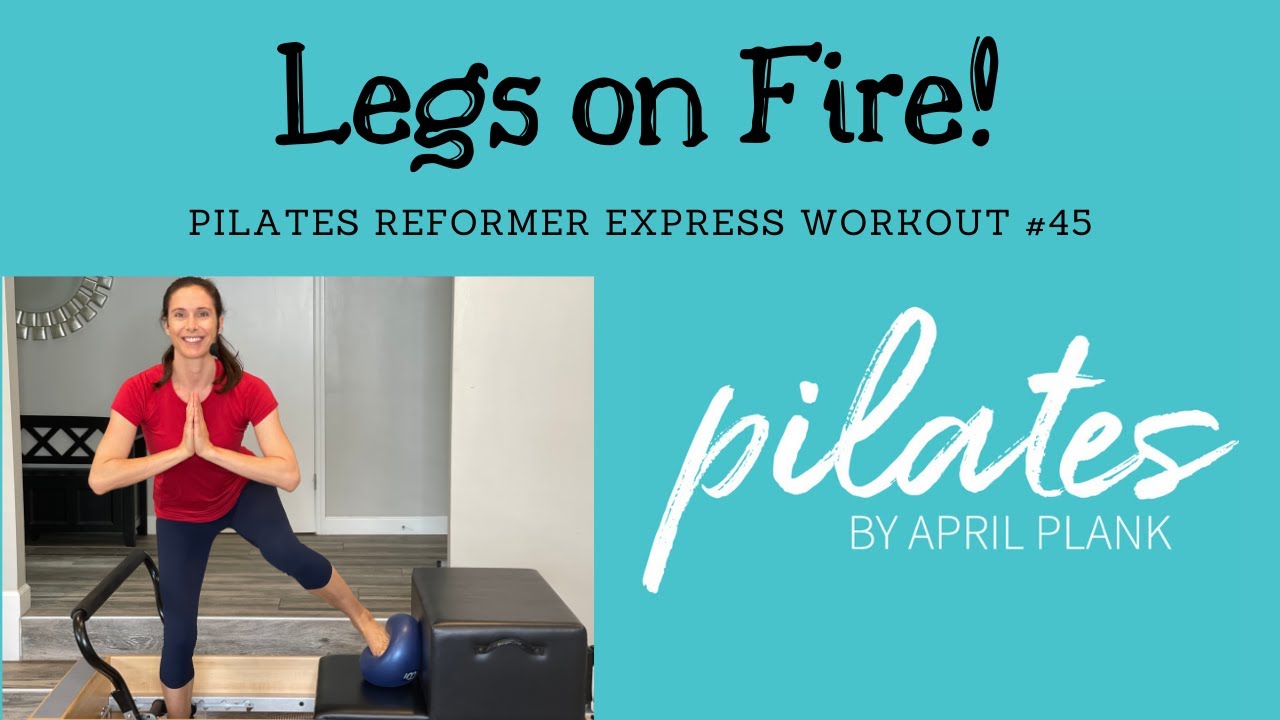 Legs on Fire - Reformer Express #45 (Pilates Box, Mini-Ball, Loop Band)