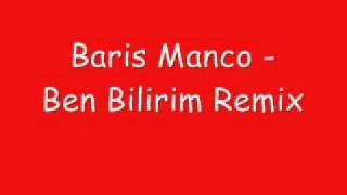 Baris Manco-Ben Bilirim Remix Resimi