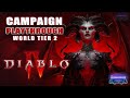 PT5 - 2 😈Diablo IV Campaign Playthrough | World Tier 2 | Unskipped Cutscenes