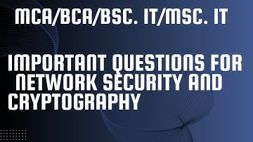 Important questions for Network security and cryptography||| MCA/BCA/Bsc. IT/Msc. IT