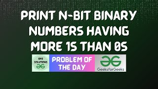 Famous #189 GFG POTD | Print N-bit binary numbers having more 1s than 0s |GFG POTD|GFG Solutions|25-03-2024 Profile