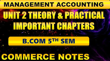 Management Accounting Unit 2 Important Chapters | Theory & Practical Topics | BCom 5th Sem | PU | ✅