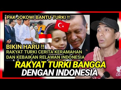PAK JOKOWI BANTU TURKI, RELAWAN INDONESIA DI TURKIYE MEMBUAT RAKYAT TURKIYE BANGGA DENGAN INDONESIA