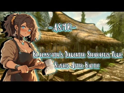 ASMR| Blacksmith's ♡ Daughter Sharpens Your Sword After Battle [F4M]