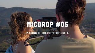 Ana D'Abreu - MICDROP - Por trás de Grita #05 (Making Of do Clipe)