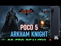 How to Play Batman Arkham night for Poco f5 reality check for 2026