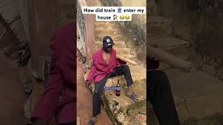 How did train 🚆 enter my house 🏠 😂😂 #comedy #comedymove #funny #comedyforever #cleancomedy