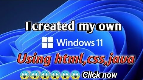 I Created Windows 11 Using HTML, CSS & JavaScript 🔥🔥