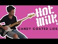 Hot Milk - Candy Coated Lies (bass Cover w/Tuning)