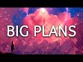 Why dont we  big plans lyrics