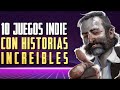 10 VIDEOJUEGOS INDIE que nos contaron HISTORIAS INCREÍBLES