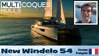 New Windelo 54 catamaran  Teaser essai en mer  Multicoques Mag