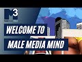 Welcome to male media mind