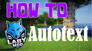 HOW TO | Use Autotext in LabyMod 3 | Minecraft
