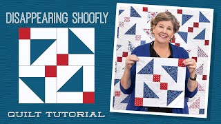 Make a 'Disappearing Shoofly' Quilt with Jenny Doan  of Missouri Star (Video Tutorial)