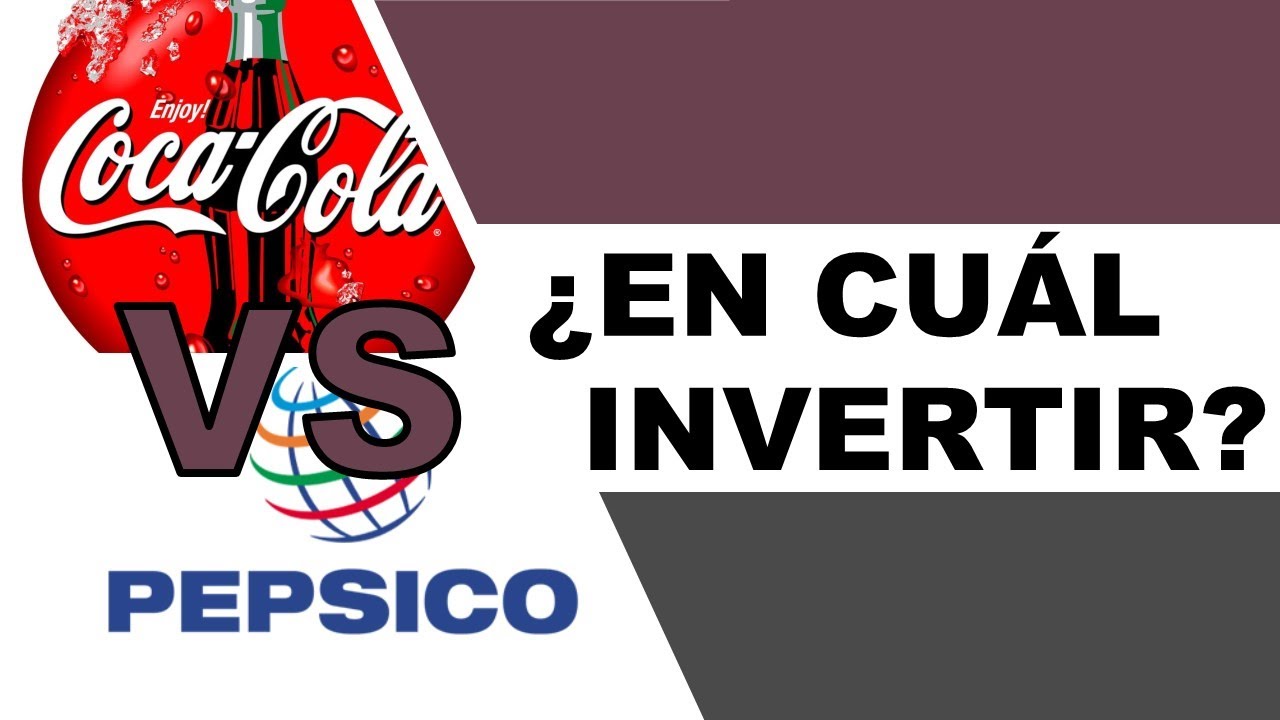 COCA COLA VS PEPSICO ANALIZANDO EMPRESAS DE LA BOLSA DE VALORES YouTube
