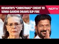 Revanth Reddy News | Revanth Reddy's "Christmas" Credit To Sonia Gandhi Draws BJP Fire